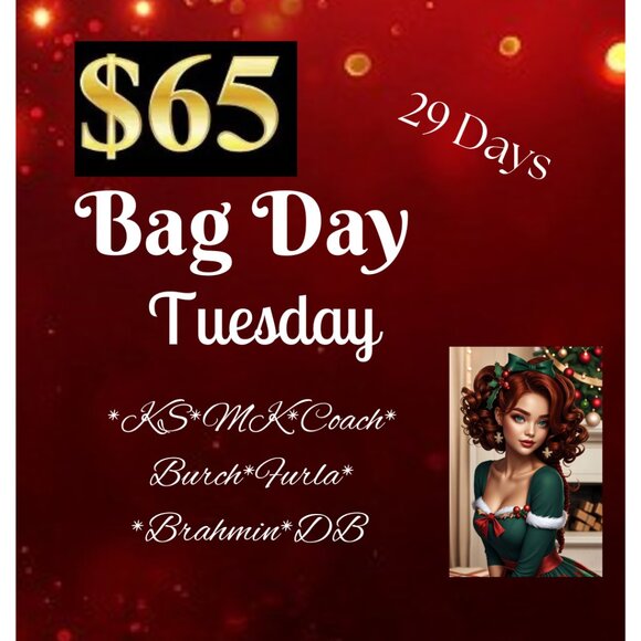 Handbags - 🍑$65 Bag Day Tuesday 5:15a Share Show🎄MUST B PRESENT 2 Run